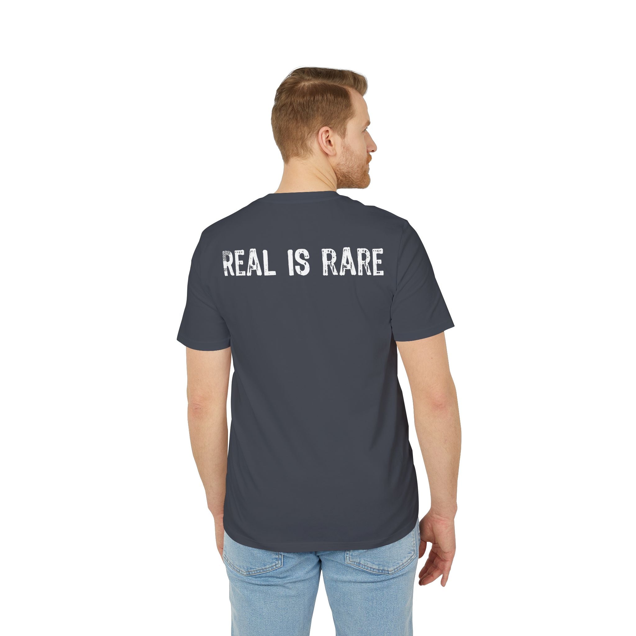 "Real Is Rare" (Have in different colors)