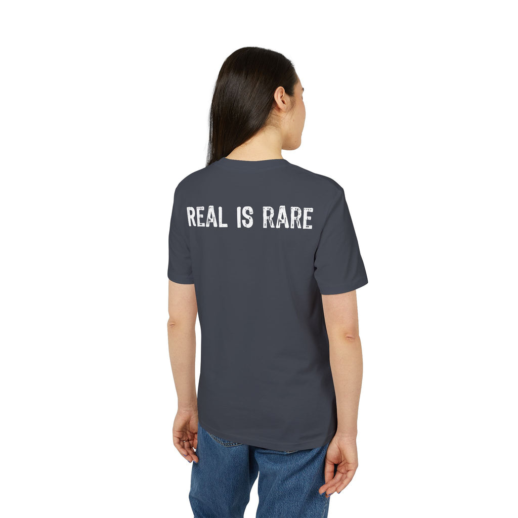 "Real Is Rare" (Have in different colors)