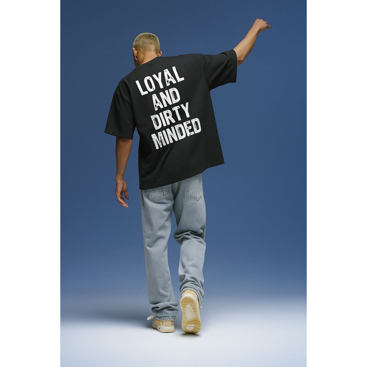 "Loyal And Dirty Minded" (Have in different colors)