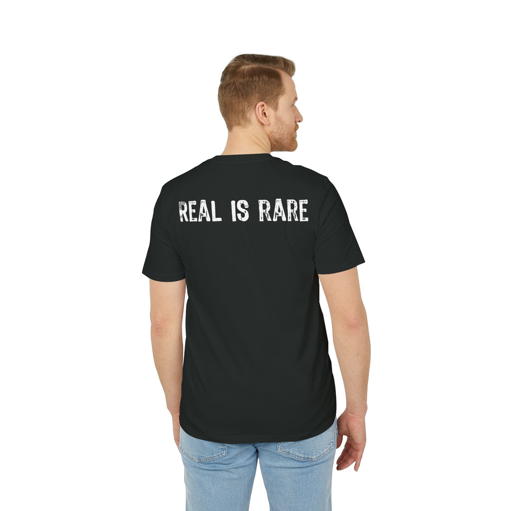 "Real Is Rare" (Have in different colors)