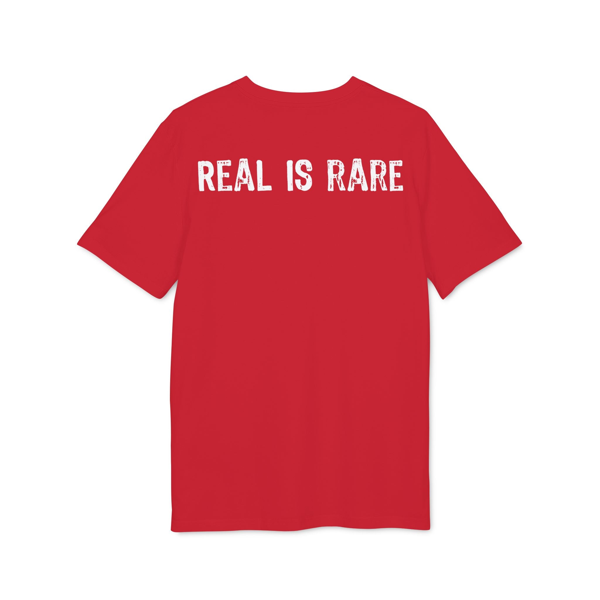 "Real Is Rare" (Have in different colors)