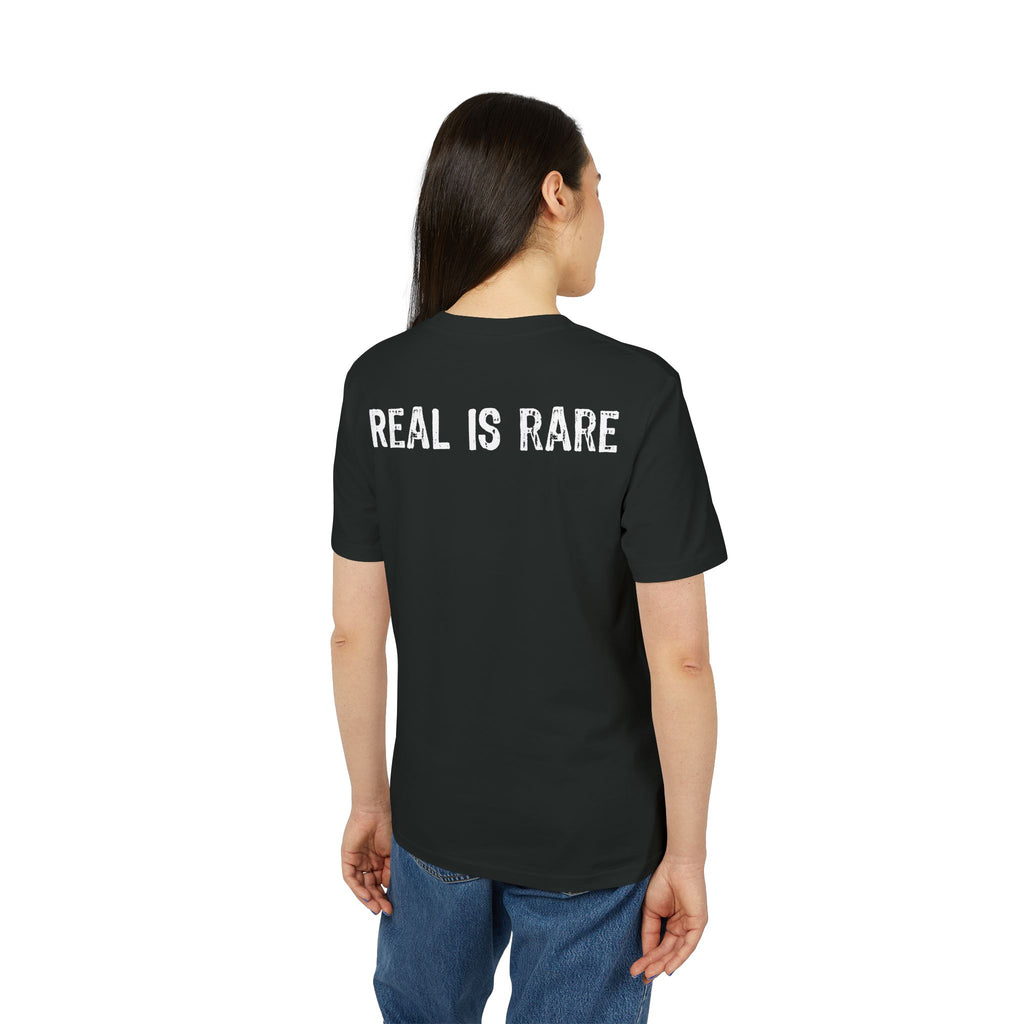 "Real Is Rare" (Have in different colors)