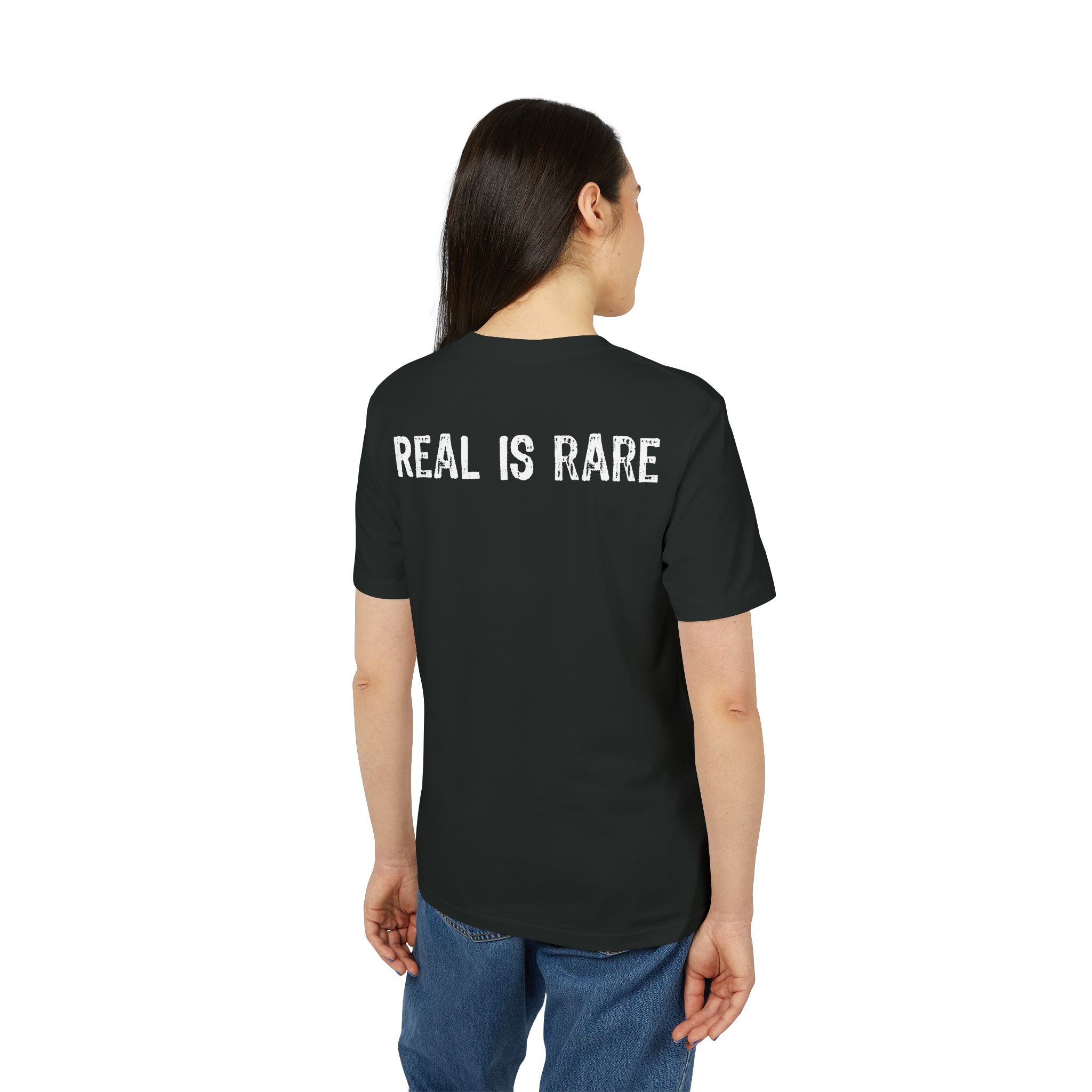 "Real Is Rare" (Have in different colors)